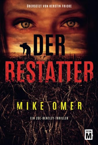 Der Bestatter (Ein Zoe-Bentley-Thriller, Band 2)